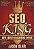 SEO King: How I Built My Bl...