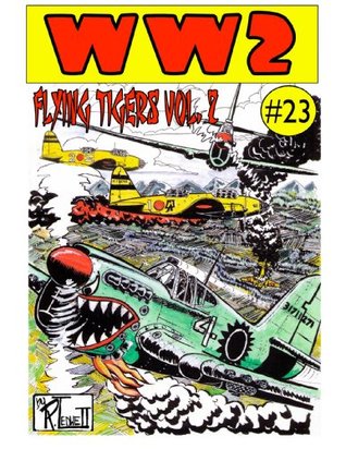 World War 2 The Flying Tigers Volume 2 (Kindle Edition)