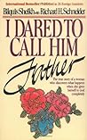 I Dared to Call Him Father by Bilquis Sheikh