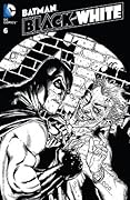 Batman: Black and White (2013) #6
