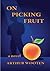 On Picking Fruit: A Novel