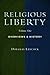 Religious Liberty, Vol. 1: Overviews and History (Emory University Studies in Law and Religion (EUSLR))