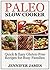 Paleo Slow Cooker: Quick & ...