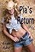 Pia's Return