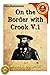 On the Border with Crook V.1