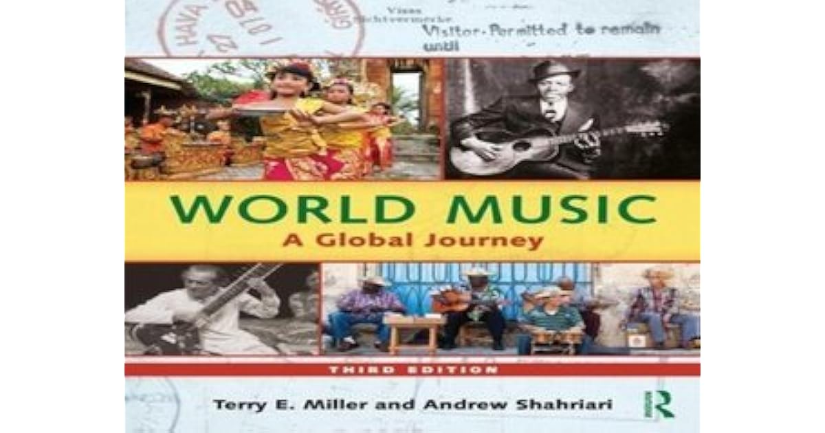 World Music A Global Journey [With 3 CDs] by Terry E. Miller