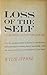 Loss of the Self in Modern Literature and Art by Wylie Sypher