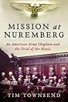 Mission at Nuremberg: An American Army Chaplain and the Trial of the Nazis