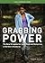 Grabbing Power: The New Struggles for Land, Food and Democracy in Northern Honduras (Land & Sovereignty)