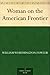Woman on the American Frontier