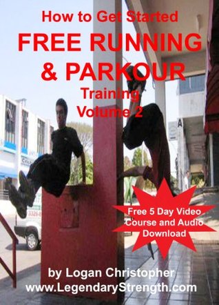 How to Start Parkour and Free Running Training Volume 2 (Kindle Edition)