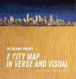 The Calgary Project: A City Map in Verse and Visual (Paperback)