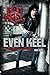 Even Keel: Life On The Streets Of Rock & Roll