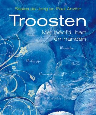 Troosten. Met hoofd, hart en handen