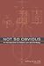 Not So Obvious: An Introduction to Patent Law and Strategy - Third Edition