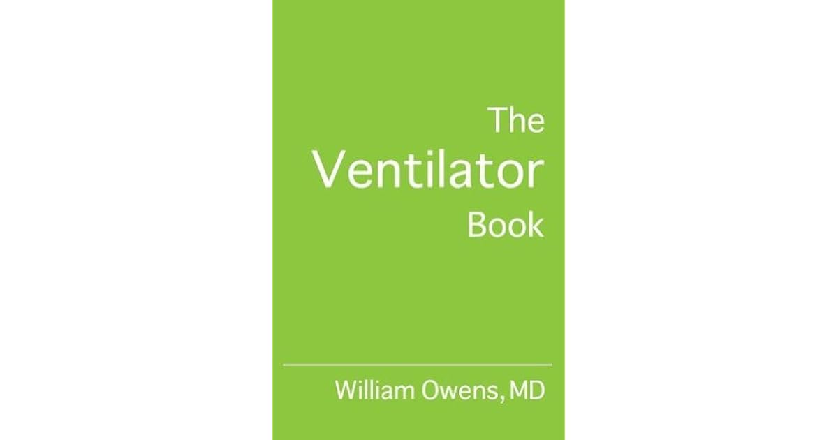 The Ventilator Book by William Owens