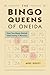 The Bingo Queens of Oneida: How Two Moms Started Tribal Gaming in Wisconsin