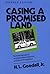 Casing a Promised Land by H.L. Goodall Jr.