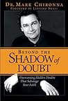 Beyond The Shadow Of Doubt Overcoming Hidden Doubts that Sabotage Your Faith