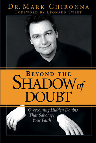 Beyond The Shadow Of Doubt Overcoming Hidden Doubts that Sabotage Your Faith (Paperback)