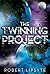 The Twinning Project: A Thrilling Science Fiction Mystery for Children (Ages 10-12) About Twins and Parallel Earths