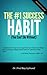 The One Success Habit (You Can't Do Without) (The One Success Habit Series Book 1)