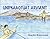 Unipkaaqtuat Arvianit, Volume One: Traditional Stories from Arviat