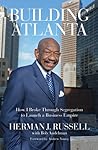 Building Atlanta by Herman J. Russell