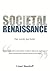 Societal Renaissance