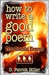 How to Write a Good Poem: Three Essential Elements