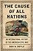 The Cause of All Nations: An International History of the American Civil War