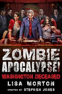 Zombie Apocalypse! Washington Deceased