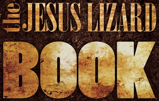 The Jesus Lizard Book (Hardcover)