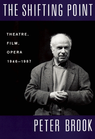 The Shifting Point: Theatre, Film, Opera 1946-1987 (Paperback)