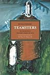 Revolutionary Teamsters by Bryan D. Palmer