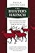 The Hunter's Haunch: What You Don't Know About Deer and Venison That Will Change the Way You Cook