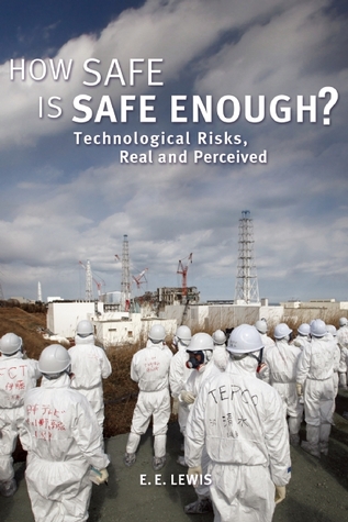 How Safe is Safe Enough?: Technological Risks, Real and Perceived