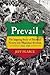 Prevail: The Inspiring Story of Ethiopia's Victory over Mussolini's Invasion, 1935-1941