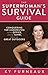 The Superwoman's Survival G...