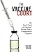 The Vaccine Court: The Dark Truth of America's Vaccine Injury Compensation Program