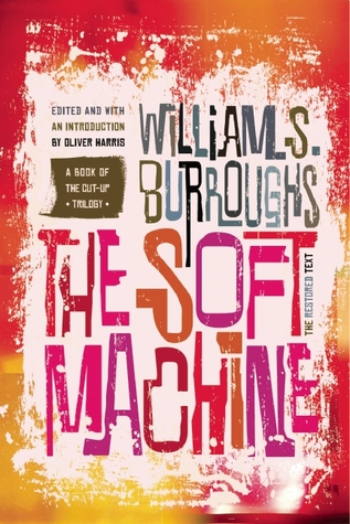 The Soft Machine: The Restored Text