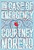 In Case of Emergency by Courtney Moreno