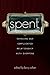 Spent: Exposing Our Complic...