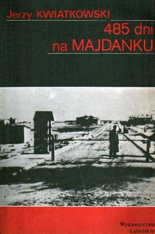 485 dni na Majdanku