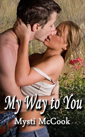 My Way To You (Kindle Edition)