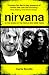 Nirvana: In the Words of th...