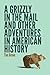A Grizzly in the Mail and O...