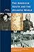 The American South and the Atlantic World by Brian E. Ward