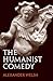 The Humanist Comedy by Alexander Welsh