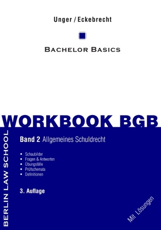 Workbook BGB Band II: Bachelor Basics Allgemeines Schuldrecht - 3. Auflage (German Edition)